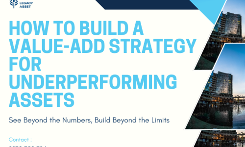 How to Build a Value-Add Strategy for Underperforming Assets