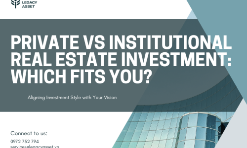 Private vs Institutional Real Estate Investment: Which Fits You?