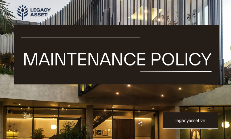 Principles of the Maintenance Policy at LEGACY ASSET